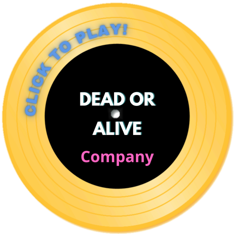 Dead or Alive
